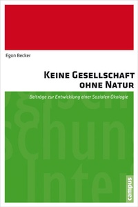 Enlarge image Cover: Keine Gesellschaft ohne Natur - Campus