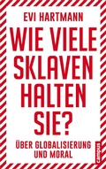 Cover: Wie viele Sklaven halten Sie? - Campus