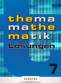 Cover: Thema Mathematik 7. L&ouml;sungen - VERITAS Verlags- und Handelsgesellschaft m.b.H.