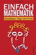 Cover: Einfach Mathematik! Grundlagen, Tipps und Tricks - Anaconda Verlag