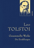 Cover: Leo Tolstoi, Gesammelte Werke - Anaconda Verlag