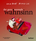Cover: Der ganz normale Wahnsinn - Belser