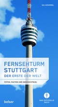 Cover: Fernsehturm Stuttgart - Der Erste der Welt - Belser