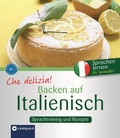 Cover: Che delizia! - Backen auf Italienisch - Circon Verlag GmbH