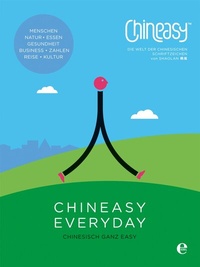 Abbildung von: Chineasy Everyday - Die Welt der chinesischen Schriftzeichen - Edel