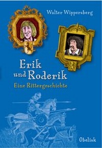 Enlarge image Cover: Erik und Roderik - Obelisk Verlag ein Imprint der Verlagsanstalt Tyrolia Gesellschaft m. b. H.