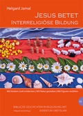 Cover: Jesus betet. Interreligi&ouml;se Bildung - EB-Verlag