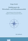 Cover: Einf&uuml;hrung in die Wirtschafts- und Unternehmensethik - EB-Verlag