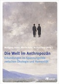 Cover: Die Welt im Anthropoz&auml;n - oekom verlag
