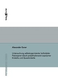 Cover: Untersuchung selbstorganisierter kolloidaler Polyisopren-block-polyethylenoxid-copolymer Kristalle und Quasikristalle - Dr. Hut