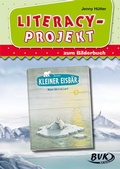 Cover: Literacy-Projekt zum Bilderbuch Kleiner Eisb&auml;r - Wohin f&auml;hrst du, Lars? - BVK Buch Verlag Kempen