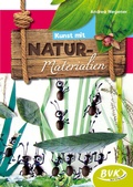 Cover: Kunst mit Naturmaterialien - BVK Buch Verlag Kempen
