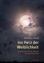 Bild: Ins Herz der Weiblichkeit - Neue Erde