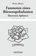 Cover: Fussnoten eines B&ouml;rsenspekulanten - Electronic Splinters - Offizin Verlag