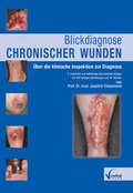 Cover: Blickdiagnose chronischer Wunden - WPV. Wirtschafts- und Praxisverlag