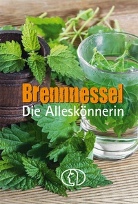 Abbildung von: Brennnessel. Die Alleskönnerin - BuchVerlag Leipzig