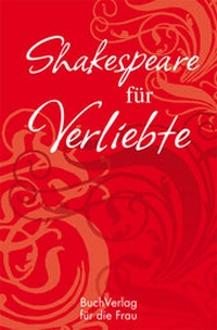 Abbildung von: Shakespeare für Verliebte - BuchVerlag Leipzig