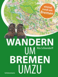 Abbildung von: Wandern um Bremen umzu - Carl Ed. Schünemann