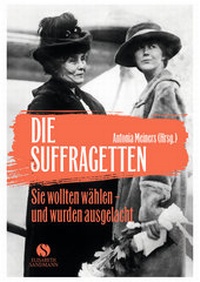 Enlarge image Cover: Die Suffragetten - Elisabeth Sandmann Verlag