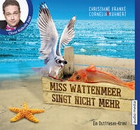 Abbildung von: Miss Wattenmeer singt nicht mehr - Audio Media Verlag