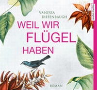 Abbildung von: Weil wir Flügel haben - Audio Media Verlag