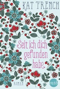 Cover: Seit ich dich gefunden habe - MIRA Taschenbuch