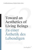 Cover: Toward an Aesthetics of Living Beings / Zu einer - Jahresring 62 - Sternberg Press