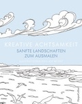 Cover: Kreative Achtsamkeit - Sanfte Landschaften zum Ausmalen - HarperCollins