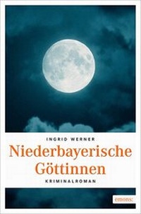 Abbildung von: Niederbayerische Göttinen - Emons Verlag