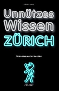 Abbildung von: Unnützes Wissen Zürich - Emons Verlag