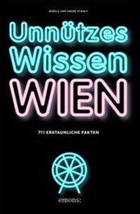 Abbildung von: Unnützes Wissen Wien - Emons Verlag