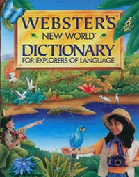 Enlarge image Cover: Webster's New World Dictionary for Explorers of Language - Modern Curriculum Press