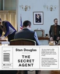 Enlarge image Cover: Stan Douglas - the Secret Agent - Ludion