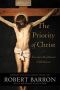 Cover: The Priority of Christ - Baker Academic, Div of Baker Publishing Group