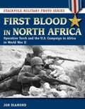 Cover: First Blood in North Africa - Stackpole Books