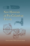 Cover: New Histories of Pre-Columbian Florida - University Press of Florida