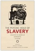 Cover: The Psychic Hold of Slavery - Rutgers University Press