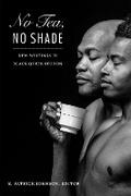 Cover: No Tea, No Shade - Duke University Press