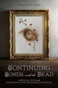 Enlarge image Cover: Continuing Bonds with the Dead - The University of Alabama Press
