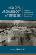 Cover: New Deal Archaeology in Tennessee - The University of Alabama Press