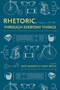 Cover: Rhetoric, Through Everyday Things - The University of Alabama Press