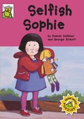 Cover: Selfish Sophie - Franklin Watts Ltd