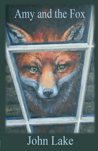 Enlarge image Cover: Amy and the Fox - Armley Press