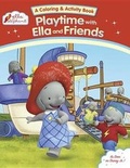 Cover: Playtime with Ella and Friends - Grosset & Dunlap