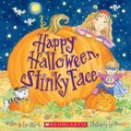 Cover: Happy Halloween, Stinky Face - Scholastic Inc.