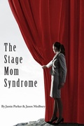 Cover: The Stage Mom Syndrome - Blurb