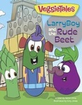 Cover: Veggie Tales: Larryboy And The Rude Beet - Broadman & Holman Publishers