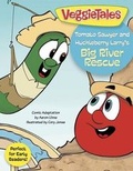 Cover: Tomato Sawyer And Huckleberry Larry'S Big River Rescue - Broadman & Holman Publishers