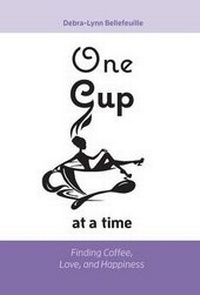 Abbildung von: One Cup at a Time - FriesenPress