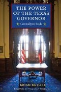 Cover: The Power of the Texas Governor - University of Texas Press